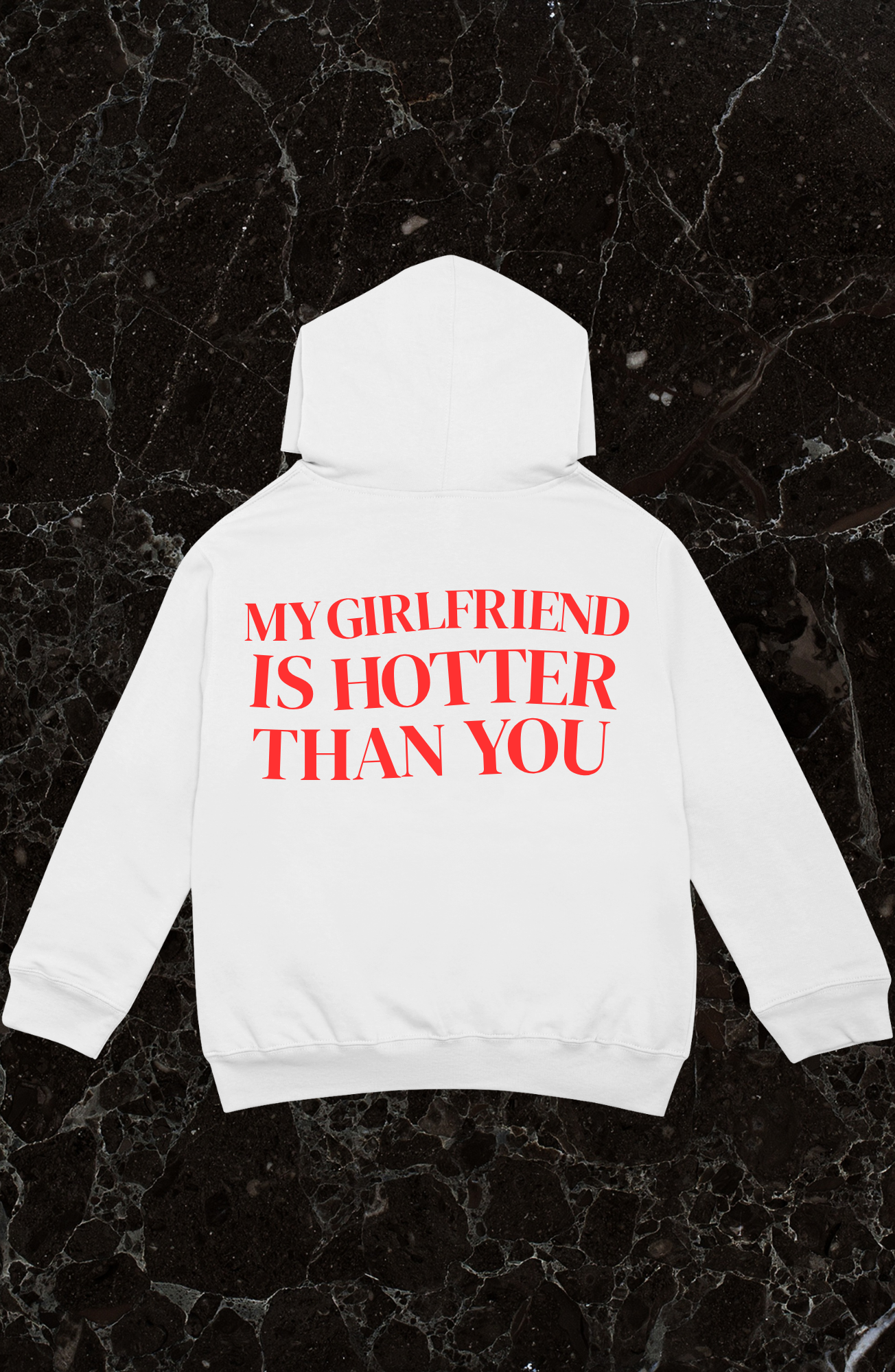 My Wife/Bride/Girlfriend is Hotter Than You hoodie