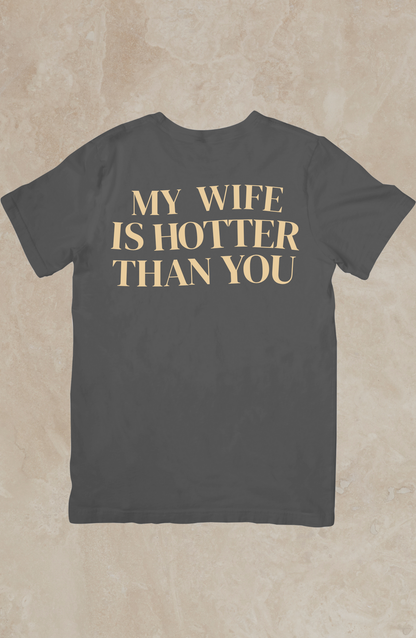 My Wife/Bride/Girlfriend is Hotter Than You póló