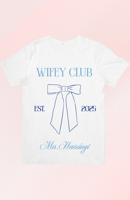 Wifey Club - Egyedi Menyasszonyi Póló