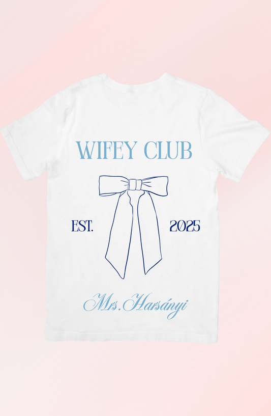 Wifey Club - Egyedi Menyasszonyi Póló